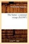 Hamerton P. G., Philip Gilbert Hamerton, Hamerton p g, HAMERTON P G., Hamerton P. G. - The saone : a summer voyage ed.1887