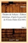Voltaire, VOLTAIRE (AROUET DIT, Voltaire (Arouet Dit), Francois-Marie Voltaire (Arouet Dit) - Theatre de voltaire: edition