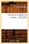 Jean Boulenger, Boulenger j, Boulenger J., BOULENGER JEAN, Boulenger J. - Traicte de la sphere du monde