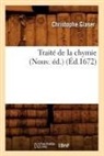 Glaser C., Christophe Glaser, Glaser c, Glaser C., GLASER CHRISTOPHE - Traite de la chymie nouv. ed.