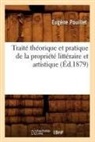 Pouillet E., Pouillet, Eugene Pouillet, Eugène Pouillet, Pouillet e, Pouillet E.... - Traite theorique et pratique de