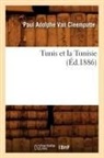 Paul Adolphe Van Cleemputte, van Cleemputte P a, van Cleemputte P. a., Paul Adolphe Van Cleemputte, Van cleemputte p a, VAN CLEEMPUTTE P A.... - Tunis et la tunisie, ed.1886