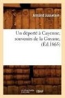Jusselain A., Armand Jusselain, Jusselain a, Jusselain a., JUSSELAIN ARMAND - Un deporte a cayenne, souvenirs