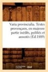 Sans Auteur, Collectif, Sans Auteur, XXX - Varia provincialia . textes