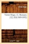 Victor Hugo, Hugo V, HUGO VICTOR - Victor hugo c. romans. 12 ed.1889