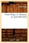 Victor Hugo, Hugo V, HUGO VICTOR - Victor hugo c. romans. 4 ed.1889