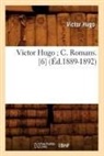 Victor Hugo, Hugo V, HUGO VICTOR - Victor hugo c. romans. 6 ed.1889