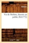 Collectif, Sans Auteur, Voltaire, XXX - Vie de moliere, donnee au public