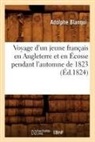 Adolphe Blanqui, Blanqui a, Blanqui a., BLANQUI ADOLPHE - Voyage d un jeune francais en