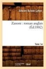 Bulwer lytton e, Bulwer Lytton E., Edward Bulwer-Lytton, BULWER-LYTTON EDWARD, Bulwer Lytton E., Edward Bulwer Lytton Lytton - Zanoni: roman anglais. tome 1er