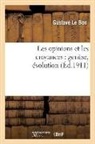 Le Bon-G, Gustave Le Bon, LE BON GUSTAVE, Le Bon-G - Les opinions et les croyances: