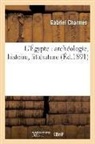 Gabriel Charmes, CHARMES GABRIEL, Charmes-G - L egypte: archeologie, histoire,