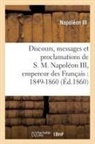 Napoleon III, Napoleon III, Napoléon III - Discours, messages et