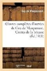 Guy de Maupassant, de Maupassant-G, Guy de Maupassant, MAUPASSANT GUY - Oeuvres completes illustrees de