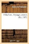 Gaston de Pawlowski, De pawlowski-g, Pawlowski (De) Gasto, PAWLOWSKI GASTON, de Pawlowski-G - Polochon paysages animes