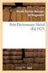 Balisson de rougemon, Michel-Nicolas Balisson De Rougemont, Balisson de Rougemont-M-N, Balisson de Rougemont-M-N - Petit dictionnaire liberal