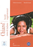 Giulia De Savorgnani, Giulia d Savorgnani, Giulia de Savorgnani, Marinella Vannini - Chiaro ! Ascolti supplementary und Audio-CD