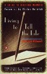 Vivian Gornick, Jane Taylor McDonnell - Living to Tell the Tale