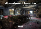 Matthew Christopher, CHRISTOPHER MATTHEW, James Howard Kunstler, Christopher Matthew, Matthew Christopher, Matthew Christopher Murray... - Abandoned America : the age of consequences
