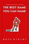 Dave Bidini - The Best Game You Can Name