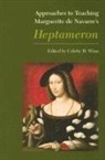 Colette H. (EDT) Winn, Colette H. Winn - Approaches to Teaching Margueritte De Navarre's Heptameron