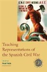 Noel Maureen Valis, Noel Valis, Noël Valis - Teaching Representations of the Spanish Civil War