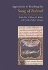 Modern Language Association, Kibler, William W. (EDT)/ Morgan Kibler, Modern Language Association, William Kibler, William W. Kibler... - Approaches to Teaching the Song of Roland