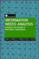 Philip Calvert, Philip J. Calvert, Daniel G Dorner, Daniel G. Dorner, Dorner Daniel G., G E Gorman... - Analysing What Your Users Need