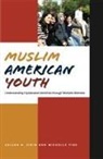 Michelle Fine, Selcuk R Sirin, Selcuk R. Sirin, Selcuk R./ Fine Sirin - Muslim American Youth