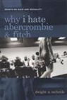 James Boyle, Dwight Mcbride, Dwight A. McBride - Why I Hate Abercrombie And Fitch