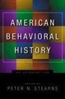 Peter N. Stearns, Peter N. (EDT) Stearns, Carolyn Hares-Stryker, Peter N Stearns, Peter N. Stearns - American Behavioral History