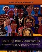 Nell Irvin Painter - Creating Black Americans