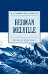 Giles Gunn, Giles (Professor of English and of Global and International Studies Gunn, Giles B Gunn, Giles B. Gunn, Giles B. (EDT) Gunn, Giles Gunn - A Historical Guide To Herman Melville