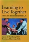 Beatrix A. Hamburg, Beatrix A. (Distinguished Visiting Scholar Hamburg, David A. Hamburg, David A./ Hamburg Hamburg, Hamburg Beatrix A., Hamburg David A. - Learning to Live Together