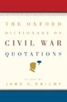 Wright, John D. Wright - The Oxford Dictionary Of Civil War Quotations