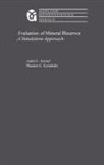 A. G. Journel, Andre G. Journel, André G. Journel, Andre G. (Professor of Earth Sciences Journel, Andre G./ Kyriakidis Journel, Phaedon C. Kyriakidis... - Evaluation of Mineral Reserves