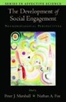 Peter J. (EDT)/ Fox Marshall, Nathan A. Fox, Nathan A. (Professor of Human Development Fox, Peter J. Marshall, Peter J. (Assistant Professor of Psychology Marshall - The Development of Social Engagement