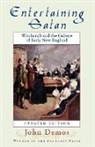 John Demos, John Putnam Demos, John Putnam (Samuel Knight Professor of History Demos, Demos John Putnam - Entertaining Satan