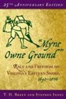 T. H. Breen, T. H./ Innes Breen, Breen T. H., Stephen Innes, Innes Stephen - 'Myne Owne Ground'