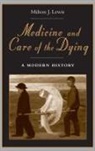 Milton Lewis, Milton J Lewis, Milton J. Lewis, Milton J. (Professor of Public Health Lewis - Medicine And Care of the Dying