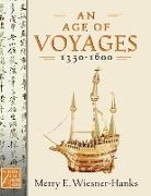 Merry E. Wiesner, Merry E. Wiesner-Hanks, Merry E. (Professor of History Wiesner-Hanks, Wiesner-Hanks Merry E. - An Age Of Voyages, 1350-1600