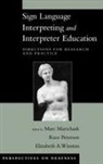Marc Marschark, Marc (EDT)/ Peterson Marschark, Carol M Convertino, Marc Marschark, Marc (Director Marschark, Marschark Marc... - Sign Language Interpreting And Interpreter Education