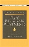 David G. Bromley, David G. (EDT) Bromley, David G. (Professor of Sociology and Anthropology Bromley, David G. Bromley - Teaching New Religious Movements