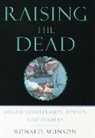 Ronald Munson, Ronald (Professor of Philosophy of Science and Medicine Munson - Raising The Dead