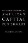 Franklin E Zimring, Franklin E. Zimring, Franklin E. (William G. Simon Professor of Law and Director of the Criminal Justice Research Program Zimring - The Contradictions of American Capital Punishment