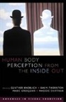 Gunther Knoblich, Gunther (EDT)/ Thornton Knoblich, Marc Grosjean, Grosjean Marc, Gunter Knoblich, Gunther Knoblich... - Human Body Perception From The Inside Out