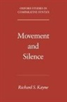 Richard S. Kayne, Richard S. (Professor of Linguistics Kayne, Kayne Richard S. - Movement And Silence
