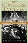 Nelson W Polsby, Nelson W. Polsby, Nelson W. (Heller Professor of Political Science Polsby, Polsby Nelson W. - How Congress Evolves