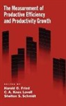 Harold O. Fried, Harold O. (EDT)/ Lovell Fried, Harold O. Fried, Harold O. (Professor Fried, C. A. Knox Lovell, C. A. Knox (Professor Lovell... - The Measurement of Productive Efficiency and Productivity Change