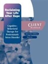 Edna B. Foa, Edna B. (Professor Foa, Foa Edna B., Rothbaum, Barbara Olasov Rothbaum, Barbara Olasov (Associate Professor in Psychiatry and Director of the Trauma and Anxiety Recovery Program Rothbaum... - Reclaiming Your Life After Rape
